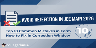Avoid Rejection in JEE Main 2026: Top 10 Common Mistakes in Form & How to Fix in Correction Window